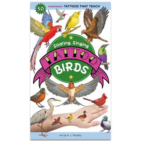 Kids' temporary-tattoo booklet Soaring, Singing Tattoo Birds featuring 50 illustrated bird tattoos; child's hand shows applied tattoos. Art by K. L. Murphy.
